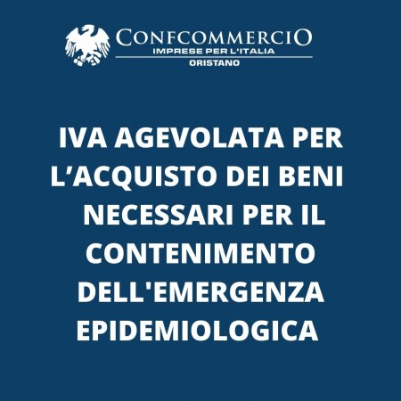 IVA agevolata per l’acquisto dei beni considerati necessari per il contenimento e la gestione dell'emergenza epidemiologica da Covid-19